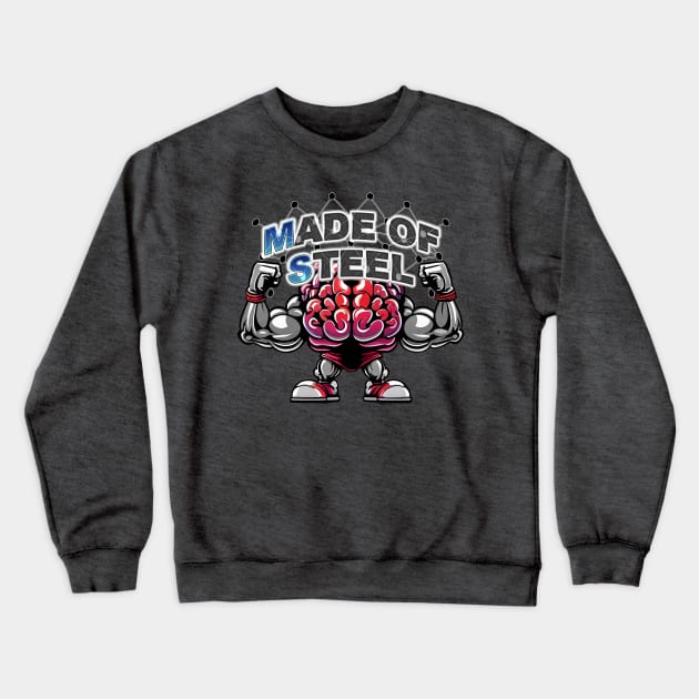 Made of Steel Crewneck Sweatshirt by Neuro Endurance Sports Foundation